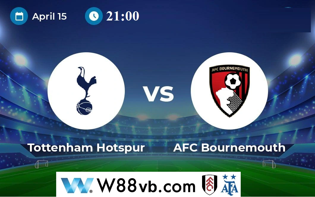 Trận cầu căng thẳng giữa Tottenham vs Bournemouth