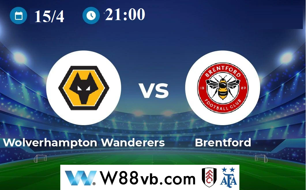 Trận cầu căng thẳng giữa Wolves vs Brentford