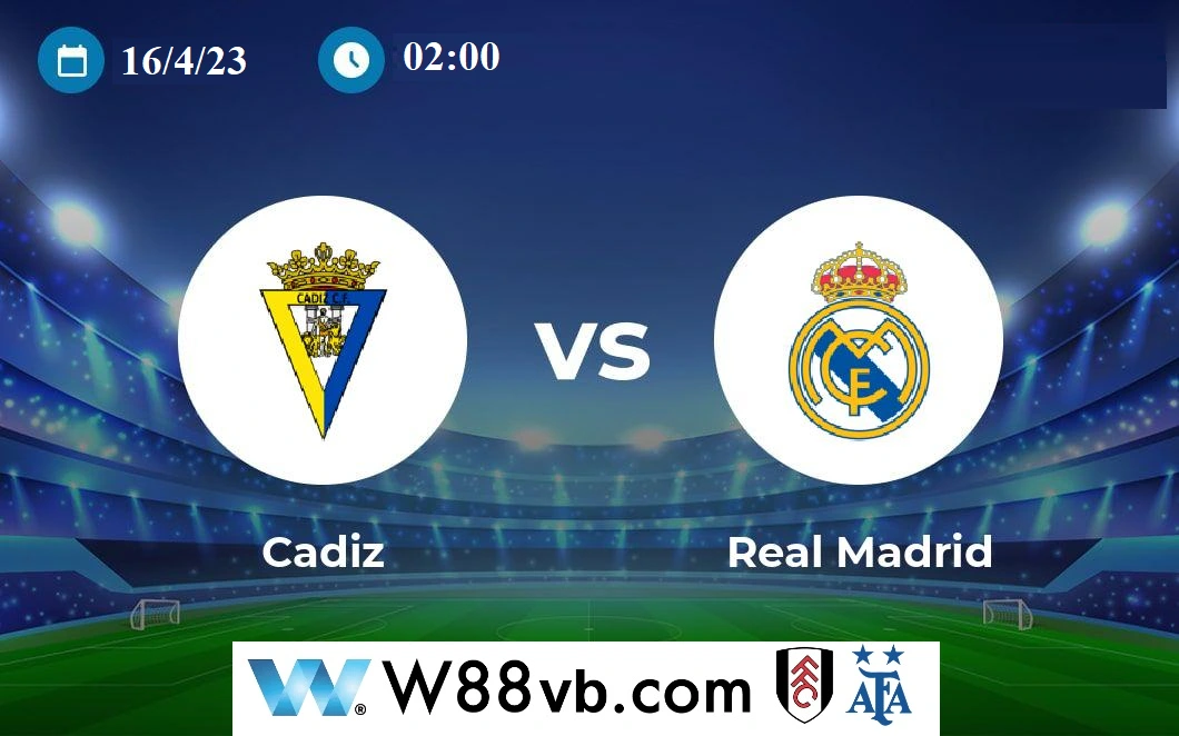 Thông tin trận đấu giữa Cadiz vs Real Madrid