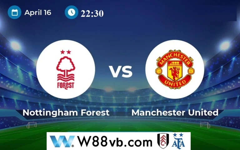 Nhận định soi kèo bóng đá: Nottingham vs Man United (22h30 ngày 16/4)