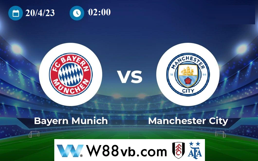 Thông tin trận đấu giữa Bayern vs Man City
